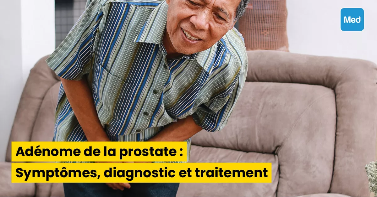 Adénome de la prostate : Symptômes, diagnostic et traitement